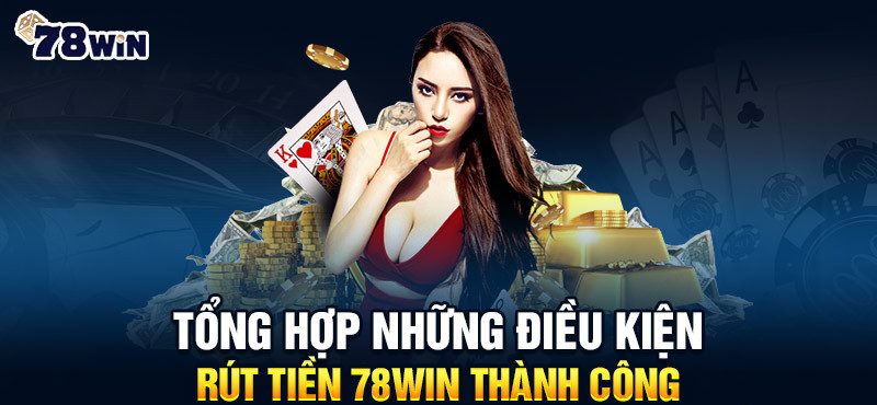 Nguyên nhân rút tiền 78win bị chậm